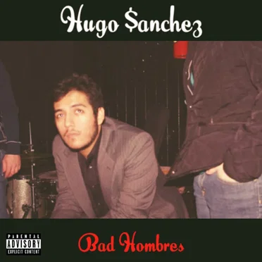 Bad Hombres