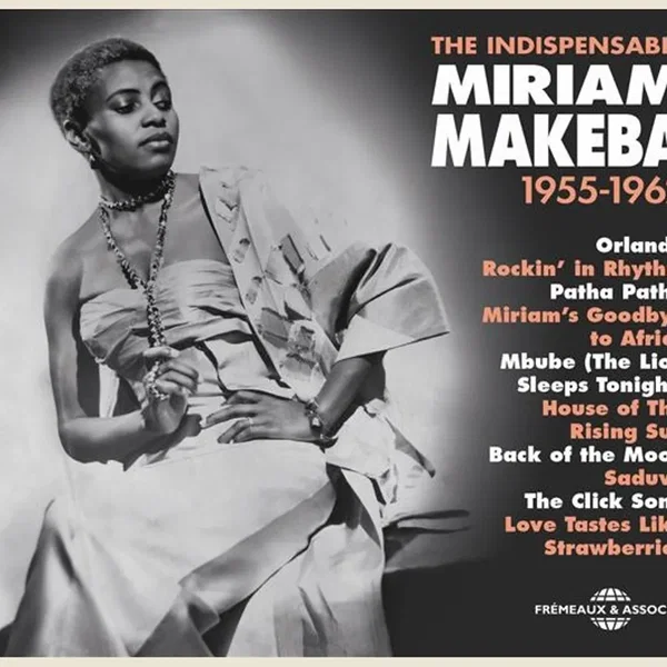 Miriam Makeba: The Indispensable 1955–1962