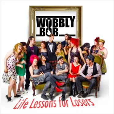 Life Lessons for Losers by Wobbly Bob - album cover