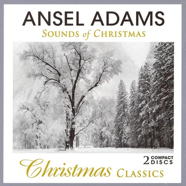 Ansel Adams’ Sounds of Christmas: Christmas Classics by Various Artists - album cover