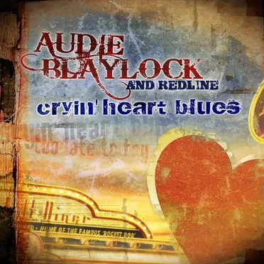 Cryin' Heart Blues by Audie Blaylock and Redline - album cover