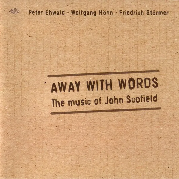 Away With Words - The Music of John Scofield