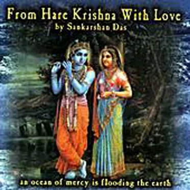 From Hare Krishna With Love (an ocean of mercy is flooding the earth) by Sankarshan Das - album cover