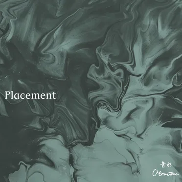 Placement