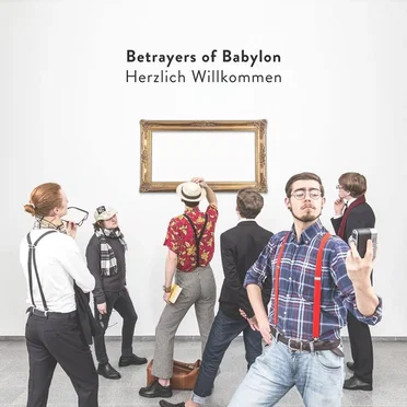 Herzlich Willkommen by Betrayers of Babylon - album cover