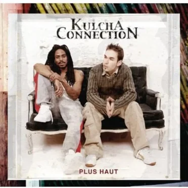 Plus haut by Kulcha Connection - album cover