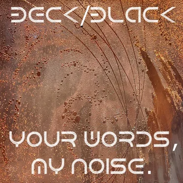 Your Words, My Noise