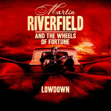 Lowdown by Martin Riverfield and the Wheels of Fortune - album cover