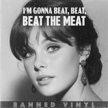 I'm Gonna Beat, Beat, Beat the Meat