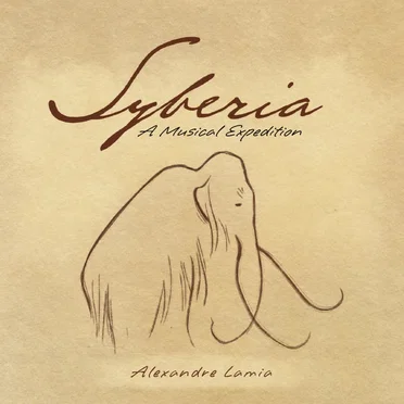 Syberia : A Musical Expedition