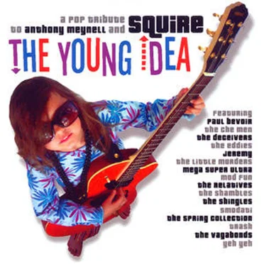 The Young Idea: A Pop Tribute to Anthony Meynell & Squire by Various Artists - album cover