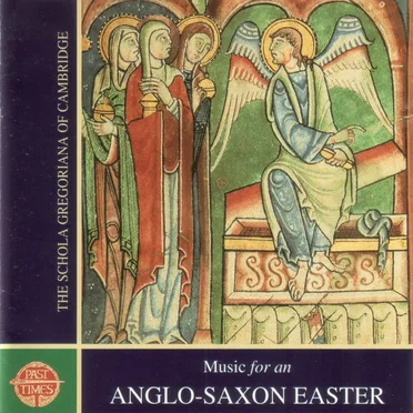 Music for an Anglo-Saxon Easter by Schola Gregoriana of Cambridge - album cover