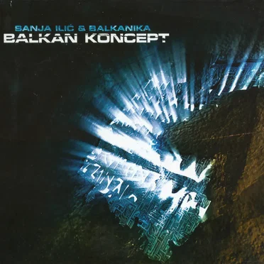 Balkan Koncept by Sanja Ilić & Balkanika - album cover
