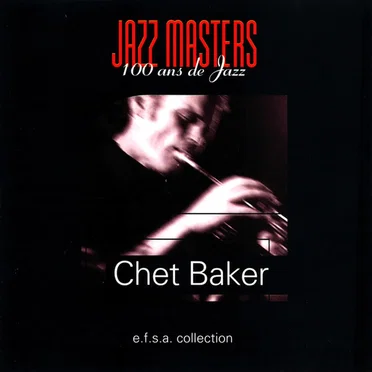 Chet Baker - The Jazz Masters