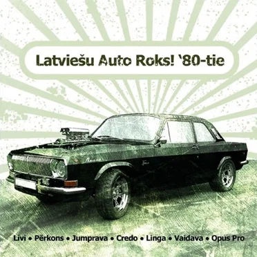 Latviešu auto roks: 80-tie by Various Artists - album cover