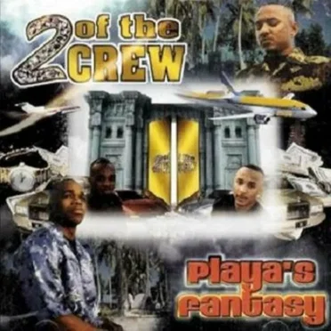 Playa’s Fantasy by 2 of the Crew - album cover