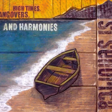 High Times, Hangovers, and Harmonies