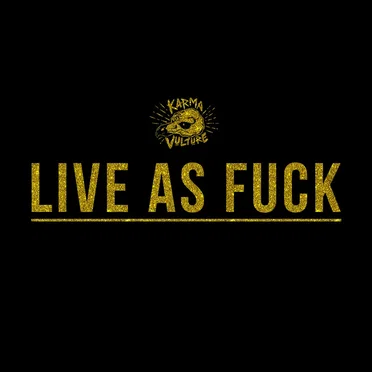 Live as Fuck by Karma Vulture - album cover