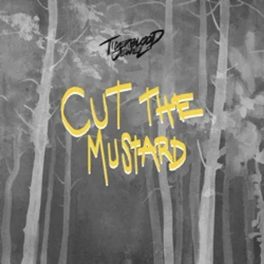 Cut the Mustard by Tigerblood Jewel - album cover