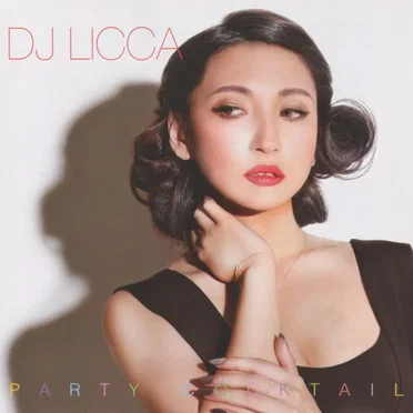 DJ Licca: Party Cocktail by Various Artists - album cover