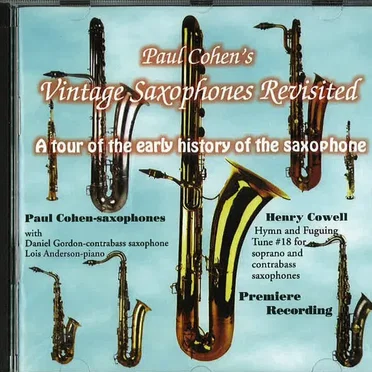Paul Cohen’s Vintage Saxophones Revisited