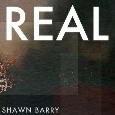Real by Shawn Barry - album cover