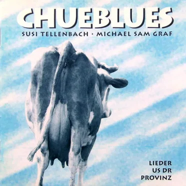 Chueblues – Lieder aus der Provinz