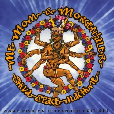 Shiva Space Machine: Gone Fission by Me Mom & Morgentaler - album cover