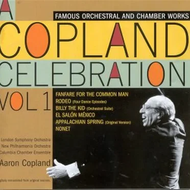 A Copland Celebration, Vol. 1