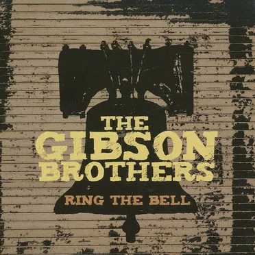 Ring the Bell by The Gibson Brothers - album cover