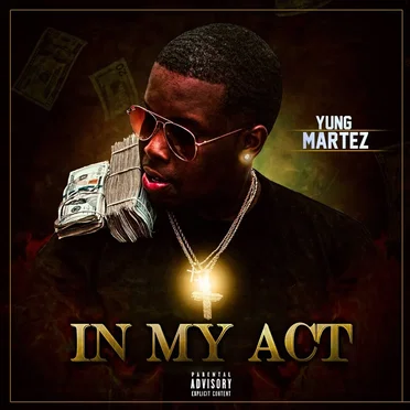 In My Act by Yung Martez - album cover