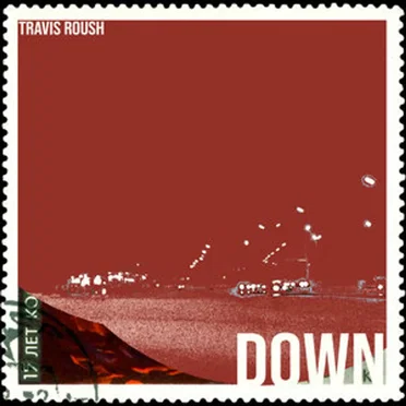 Down by Travis Roush - album cover