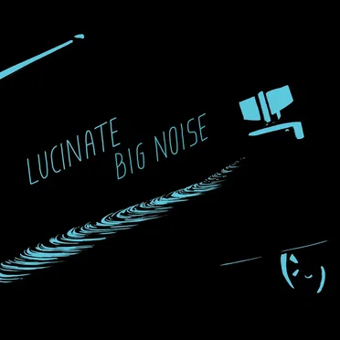 Big Noise by Lucinate - album cover