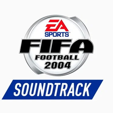 FIFA 2004 Soundtrack by Various Artists - album cover