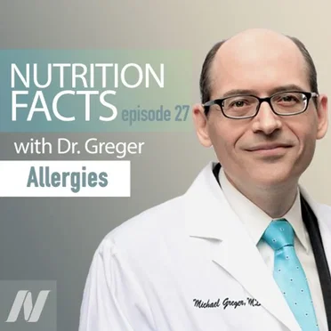Nutrition Facts with Dr. Greger #27, “Allergies!” by Michael Greger - album cover