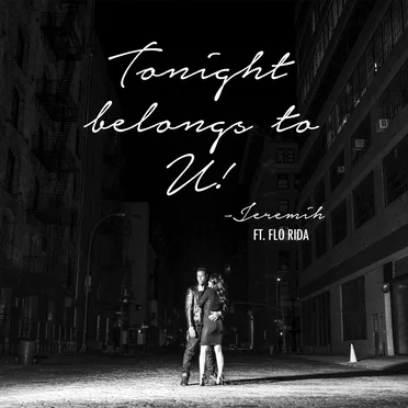 Tonight Belongs To U!