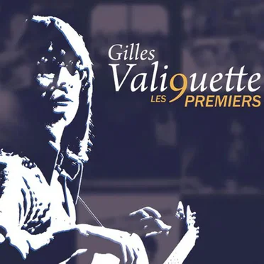 Les 9 premiers by Gilles Valiquette - album cover