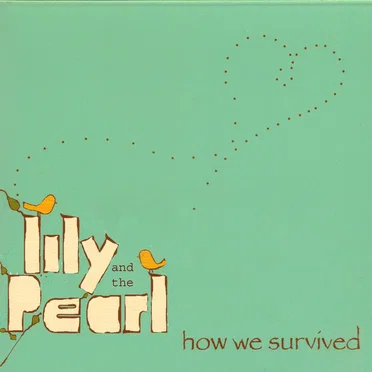 How We Survived by Lily and the Pearl - album cover