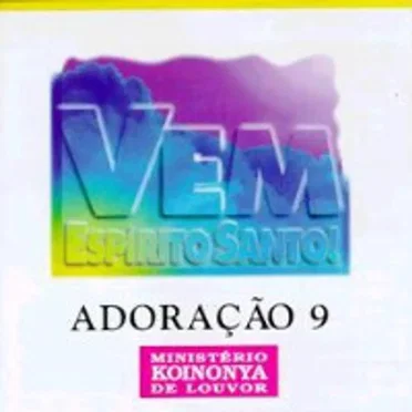 Vem Espírito Santo! - Adoração 9 by Ministério Koinonya de Louvor - album cover