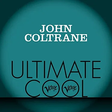 John Coltrane: Verve Ultimate Cool