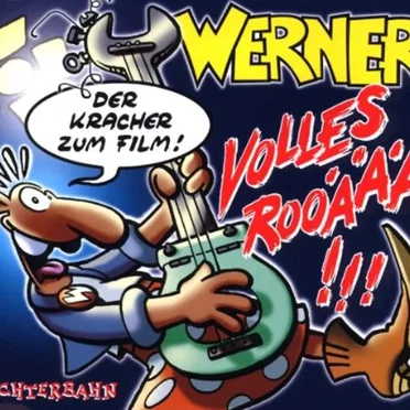 Werner - Volles Rooäää !!!
