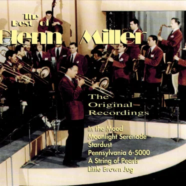 The Best of Glenn Miller: The Original Recordings
