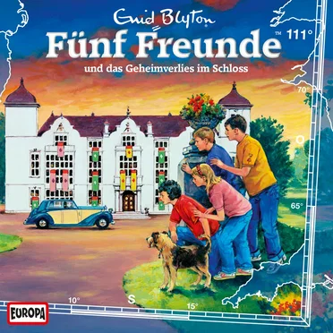 Fünf Freunde, Episode 111: und das Geheimverlies im Schloss by Enid Blyton - album cover