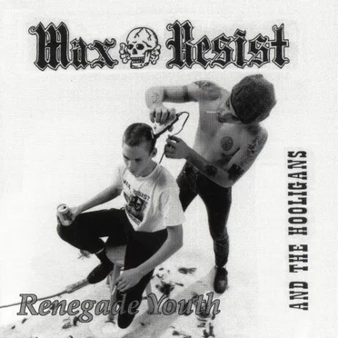 Renegade Youth by Max Resist and the Hooligans - album cover