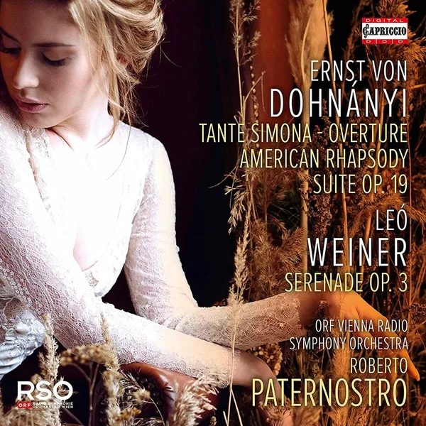 Dohnányi: Tante Simona Overture / American Rhapsody / Suite, op. 19 / Weiner: Sérénade, op. 3