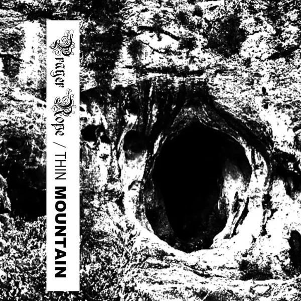 Prayer Rope / Thin Mountain