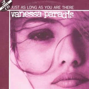 Just as Long as You Are There