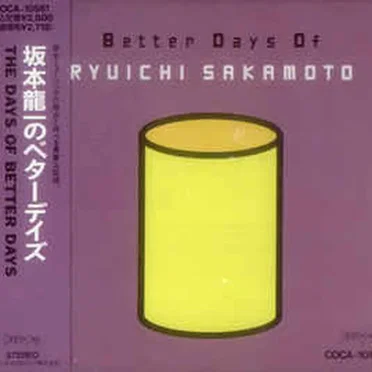 Better Days of Ryuichi Sakamoto