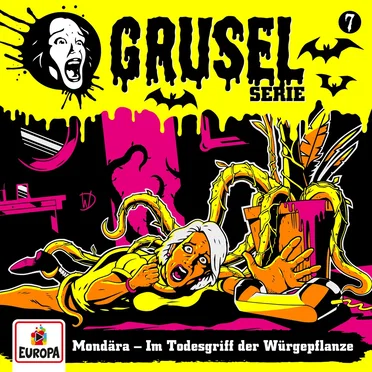 Gruselserie, Folge 7: Mondära - Im Todesgriff der Würgepflanze by André Minninger - album cover