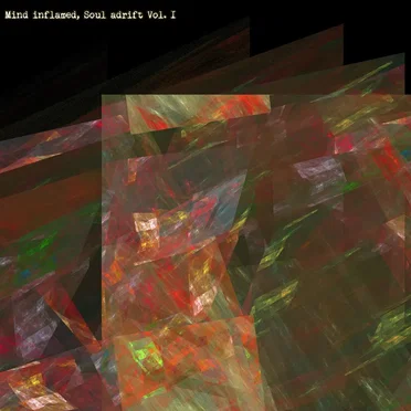 Mind inflamed, Soul adrift Vol. I by Various Artists - album cover